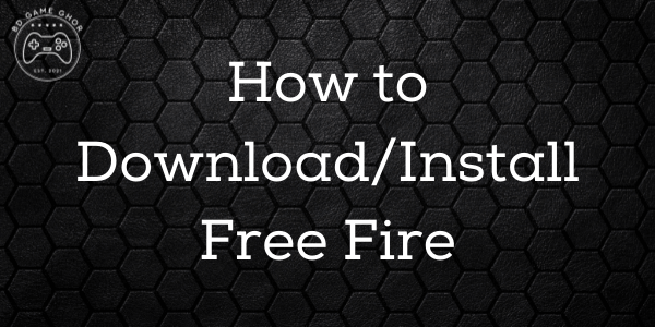 How to Download/Install Free Fire